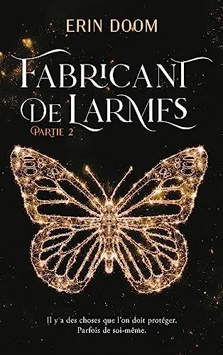 Fabricant de larmes – partie 2